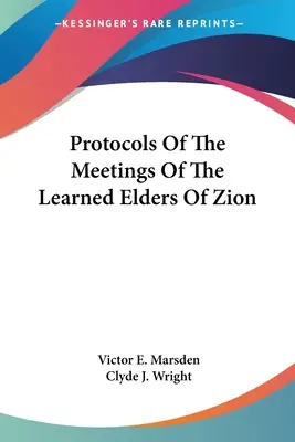 Protokoly zo stretnutí učených starších Sionu - Protocols Of The Meetings Of The Learned Elders Of Zion
