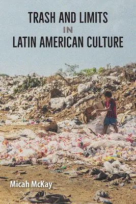 Odpad a limity v latinskoamerickej kultúre - Trash and Limits in Latin American Culture