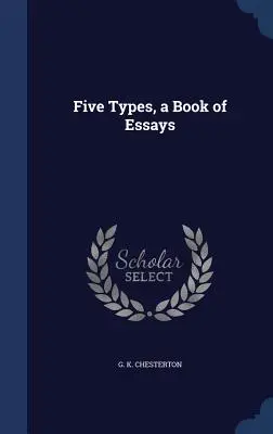 Päť typov, kniha esejí - Five Types, a Book of Essays