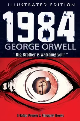 1984: [Ilustrované vydanie] - 1984: [Illustrated Edition]