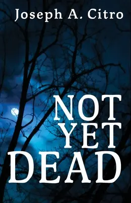 Ešte nie je mŕtvy - Not Yet Dead