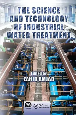 Veda a technológia priemyselnej úpravy vody - The Science and Technology of Industrial Water Treatment