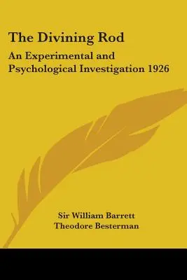 Veštecká palica: Experimentálne a psychologické vyšetrovanie 1926 - The Divining Rod: An Experimental and Psychological Investigation 1926