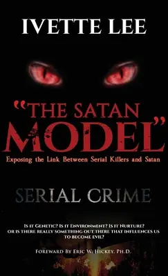 Satanov model: Odhalenie prepojenia medzi sériovou trestnou činnosťou a satanom - The Satan Model: Exposing the Link Between Serial Crime and Satan