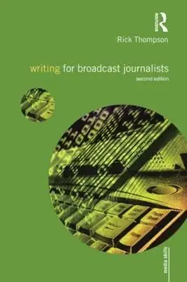Písanie pre novinárov vo vysielaní - Writing for Broadcast Journalists