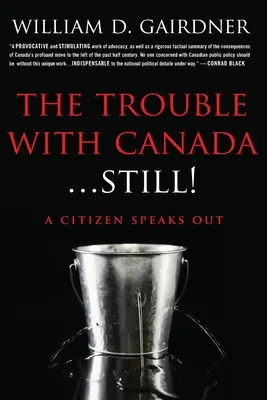 Problémy s Kanadou... STILL!: Občan hovorí nahlas! - The Trouble With Canada ... STILL!: A Citizen Speaks Out!