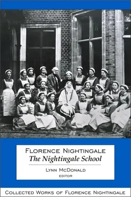 Florence Nightingale: Škola Nightingaleovej - Florence Nightingale: The Nightingale School