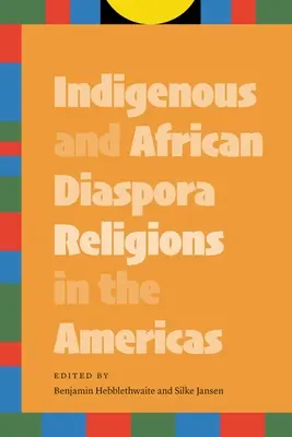 Domorodé náboženstvá a náboženstvá africkej diaspóry v Amerike - Indigenous and African Diaspora Religions in the Americas