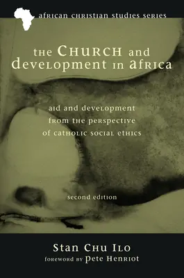 Cirkev a rozvoj v Afrike, druhé vydanie - The Church and Development in Africa, Second Edition
