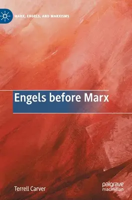 Engels pred Marxom - Engels Before Marx