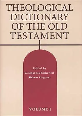 Teologický slovník Starého zákona, I. zväzok: Starý zákon, 1. zväzok - Theological Dictionary of the Old Testament, Volume I: Volume 1