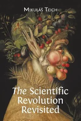 Prehodnotenie vedeckej revolúcie - The Scientific Revolution Revisited