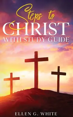 Kroky ku Kristovi: S príručkou k štúdiu - Steps to Christ: With Study Guide
