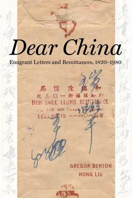 Drahá Čína: Emigrantské listy a remitencie, 1820a 1980 - Dear China: Emigrant Letters and Remittances, 1820a 1980