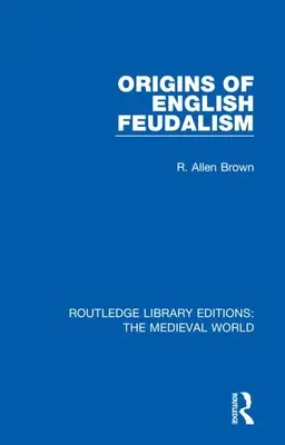 Počiatky anglického feudalizmu - Origins of English Feudalism