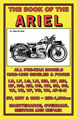 Kniha Ariel - všetky predvojnové modely 1932-1939 - Book of the Ariel - All Prewar Models 1932-1939
