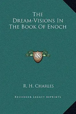 Snové vízie v knihe Henochovej - The Dream-Visions In The Book Of Enoch