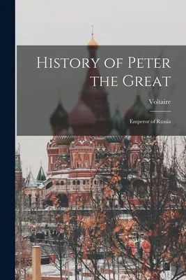 Dejiny Petra Veľkého: ruského cára - History of Peter the Great: Emperor of Russia