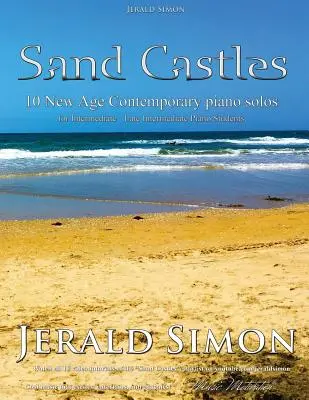 Pieskové hrady: Hradby a zámky: 10 súčasných klavírnych sól New Age - Sand Castles: 10 New Age Contemporary Piano Solos