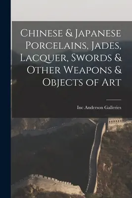 Čínsky a japonský porcelán, nefrit, lak, meče a iné zbrane a umelecké predmety - Chinese & Japanese Porcelains, Jades, Lacquer, Swords & Other Weapons & Objects of Art
