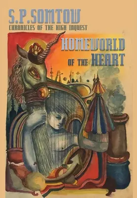 Domovský svet srdca: Kroniky najvyššieho vyšetrovania - Homeworld of the Heart: Chronicles of the High Inquest