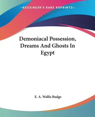 Démonická posadnutosť, sny a duchovia v Egypte - Demoniacal Possession, Dreams And Ghosts In Egypt