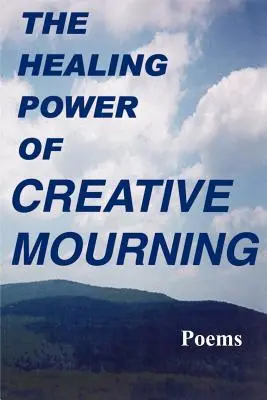 Liečivá sila tvorivého smútenia - The Healing Power of Creative Mourning