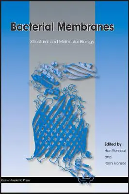 Bakteriálne membrány: Štruktúrna a molekulárna biológia - Bacterial Membranes: Structural and Molecular Biology
