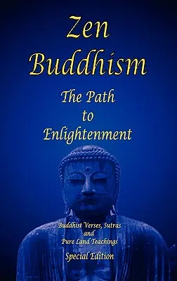 Zenový budhizmus - Cesta k osvieteniu - špeciálne vydanie - Zen Buddhism - The Path to Enlightenment - Special Edition