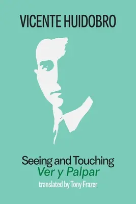 Vidieť a dotýkať sa: Ver y palpar - Seeing and Touching: Ver y palpar
