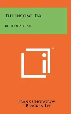 Daň z príjmu: Daň z príjmu: koreň všetkého zla - The Income Tax: Root Of All Evil