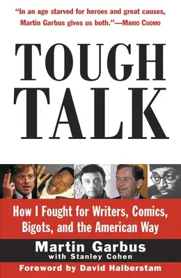 Tough Talk: Ako som bojoval za spisovateľov, komiksy, fanatikov a americkú cestu - Tough Talk: How I Fought for Writers, Comics, Bigots, and the American Way