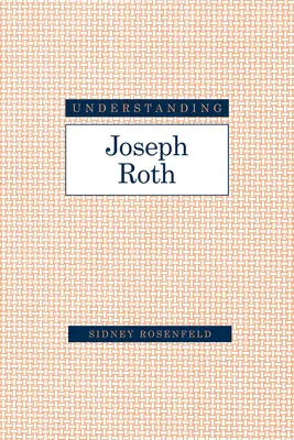 Pochopenie Josepha Rotha - Understanding Joseph Roth