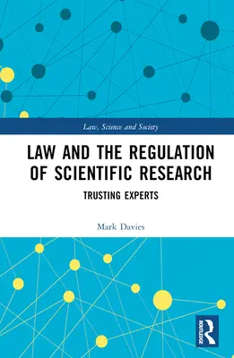 Právo a regulácia vedeckého výskumu: Dôvera k odborníkom - Law and the Regulation of Scientific Research: Trusting Experts