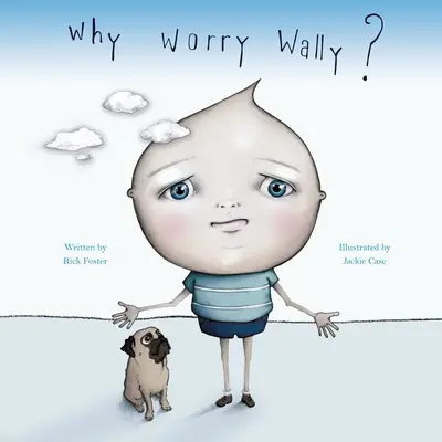 Prečo si robiť starosti Wally? - Why Worry Wally?