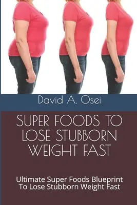 Najrýchlejšie chudnutie - 20+ kíl za 60 dní: Zníženie hmotnosti: Najdôležitejší návod, ako schudnúť za 60 dní: Ultimate Healthy Eating Habits Blueprint: Ultimate Healthy Eating Habits Blueprint To Lose Stubborn Weight In 60 Days - Fastest Weight Loss - 20+ Pounds in 60 Days: Ultimate Healthy Eating Habits Blueprint To Lose Stubborn Weight In 60 Days