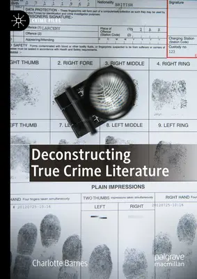 Dekonštrukcia skutočnej kriminálnej literatúry - Deconstructing True Crime Literature