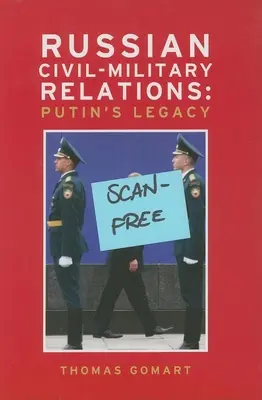 Ruské civilno-vojenské vzťahy: Putinov odkaz - Russian Civil-Military Relations: Putin's Legacy