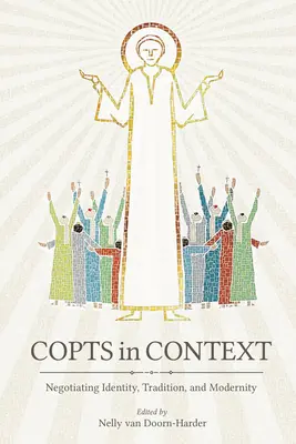 Kopti v kontexte: Vydarené stretnutia s kresťanmi: vyjednávanie o identite, tradícii a modernite - Copts in Context: Negotiating Identity, Tradition, and Modernity