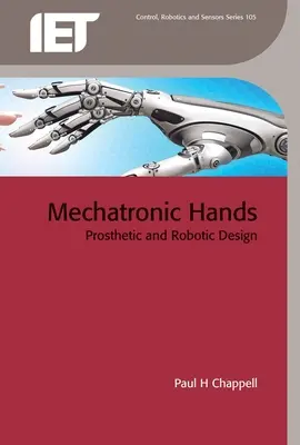 Mechatronické ruky: Protézy a robotický dizajn - Mechatronic Hands: Prosthetic and Robotic Design