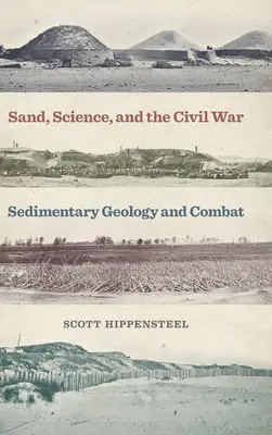 Piesok, veda a občianska vojna: sedimentárna geológia a boj - Sand, Science, and the Civil War: Sedimentary Geology and Combat