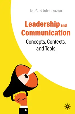 Vedenie a komunikácia: Koncepty, kontexty a nástroje - Leadership and Communication: Concepts, Contexts, and Tools