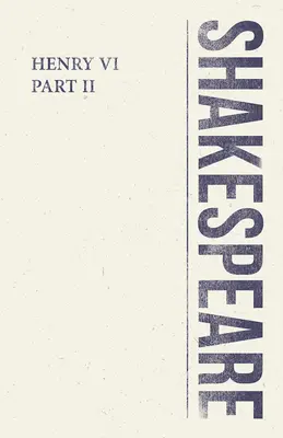 Henrich VI, časť II - Henry VI, Part II