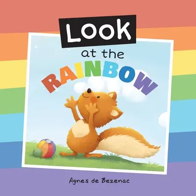 Pozrite sa na dúhu - Look at the Rainbow