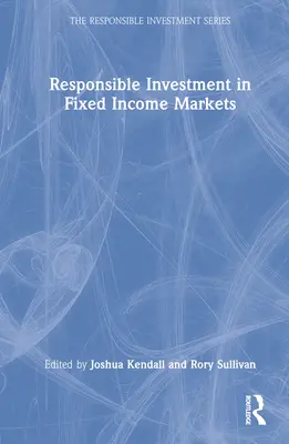 Zodpovedné investovanie na trhoch s pevným výnosom - Responsible Investment in Fixed Income Markets