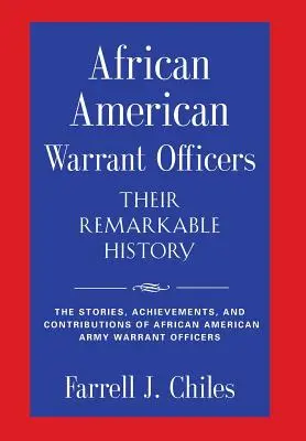 Afroamerickí práporčíci - ich pozoruhodná história - African American Warrant Officers - Their Remarkable History