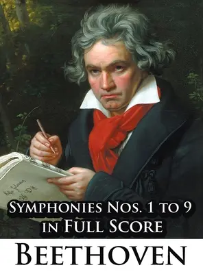Ludwig Van Beethoven - Symfónie č. 1 až 9 v plnej partitúre - Ludwig Van Beethoven - Symphonies Nos. 1 to 9 in Full Score