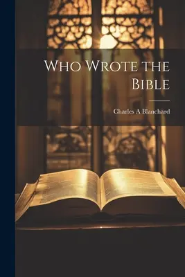 Kto napísal Bibliu - Who Wrote the Bible