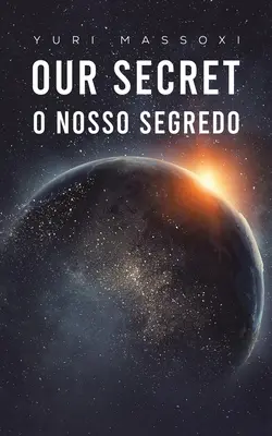 Naše tajomstvo - O Nosso Segredo - Our Secret - O Nosso Segredo