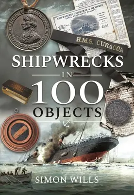 Vraky lodí v 100 objektoch: Príbehy o prežití, tragédii, inovácii a odvahe - Shipwrecks in 100 Objects: Stories of Survival, Tragedy, Innovation and Courage